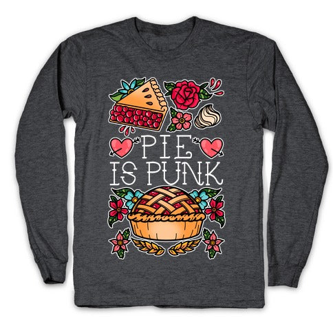 Pie Is Punk Longsleeve Tee